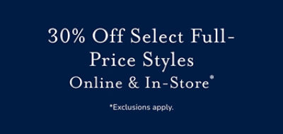 30% off select full priced styles*